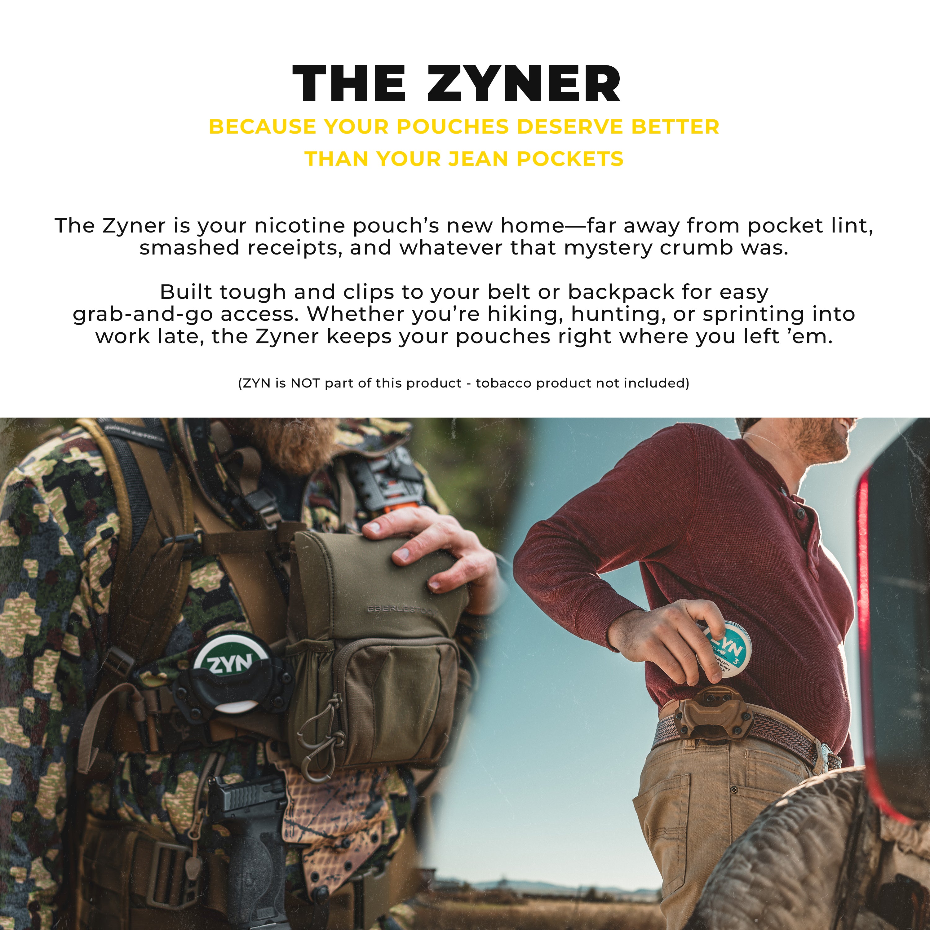 Advertisement for The Zyner holster from Invader Concepts, a nicotine pouch holder, with two people using it in different settings.